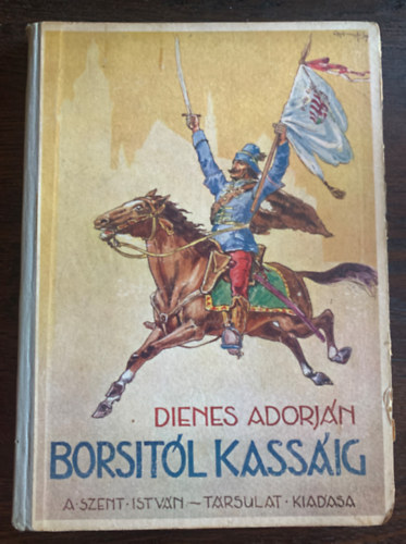 Dienes Adorj�n - Borsit�l Kass�ig