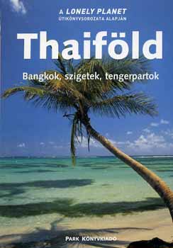 Park K�nyvkiad� - Thaif�ld - Bangkok, szigetek, tengerpartok - Lonely Planet