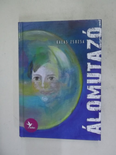 Kalas Zsuzsa - �lomutaz�