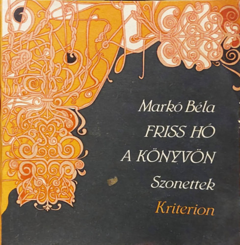 Mark� B�la - Friss h� a k�nyv�n (szonettek)
