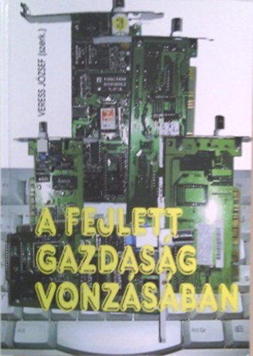 Veress J�zsef  (szerk.) - A fejlett gazdas�g vonz�s�ban