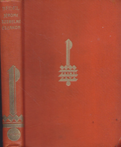 Maurice Bedel - Jerome szerelme szakon
