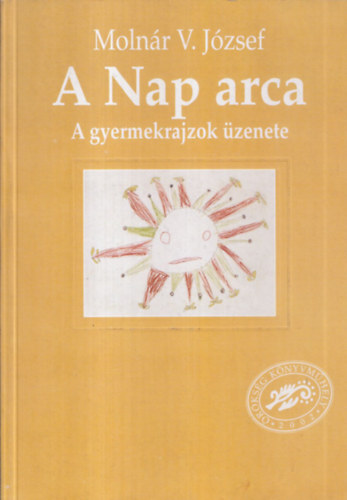 Molnr V. Jzsef - A Nap arca (a gyermekrajzok zenete)