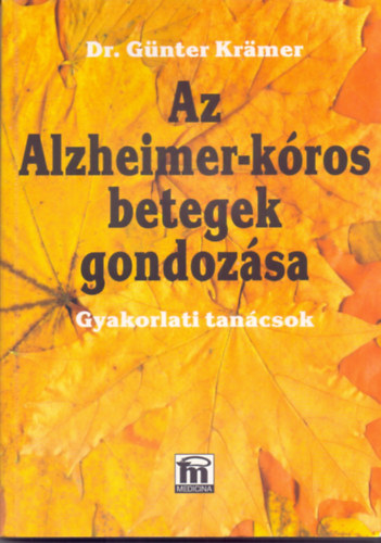 G�nter Kr�mer - Az Alzheimer-k�ros betegek gondoz�sa