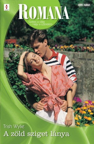 Trish Wylie - Romana 436. (A zöld sziget lánya)