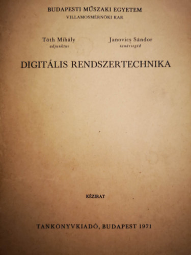 Janovics Sndor-Dr.Tth Mihly - Digitlis rendszertechnika