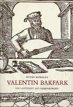 Istv�n Homolya - Valentine Bakfark