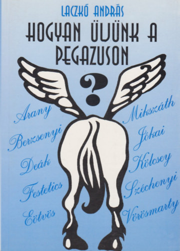 Laczk� Andr�s - Hogyan �lj�nk a pegazuson?