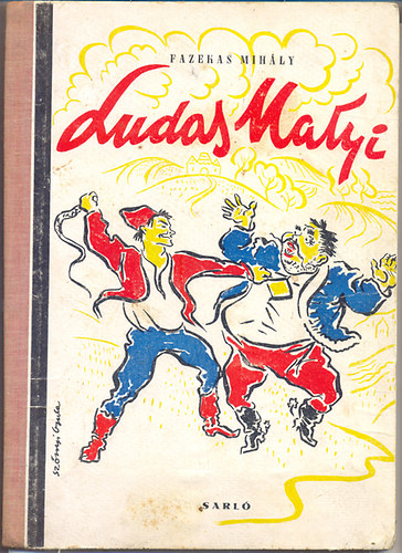 Fazekas Mihly - Ludas Matyi - Egy eredeti magyar rege ngy levonsban