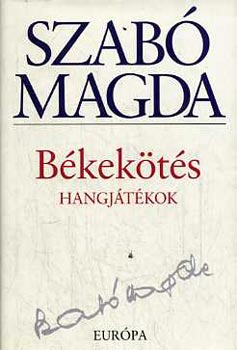 Szab Magda - Bkekts - Hangjtkok