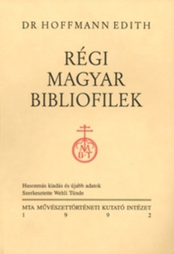 R�gi magyar bibliofilek