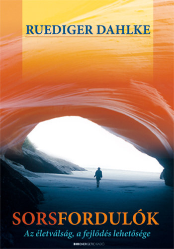 Ruediger Dahlke - Sorsfordul�k
