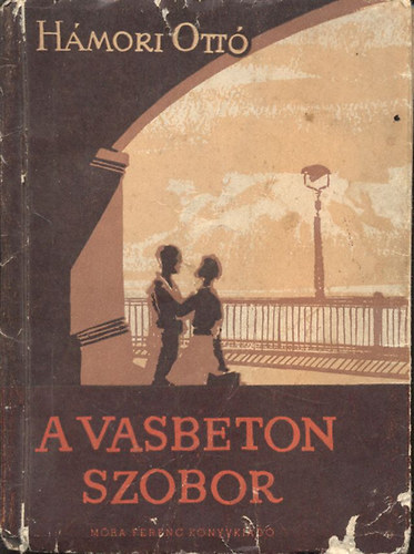 H�mori Ott� - A vasbeton szobor