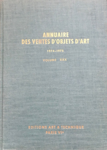 Dr. Dr. Robert Keyszelitz Hertha Wellensiek - Annuaire des ventes d`objets d`art - 1974-1975 - Volume XXX