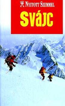Koronczai Magdolna (szerk.) - Svájc (Nyitott szemmel)