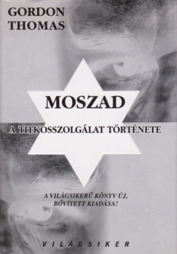 Gordon Thomas - Moszad - A titkosszolglat trtnete