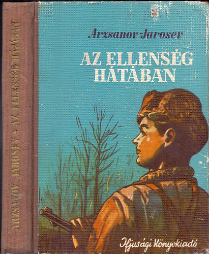 Arzsanov-Jarosev - Az ellens�g h�t�ban