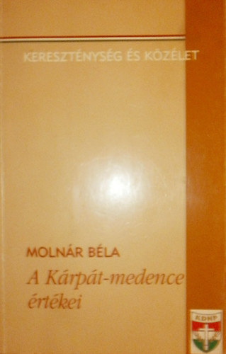 Molnár BÉla - A Kárpát-medence értékei