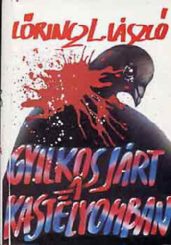 L�rincz L. L�szl� - Gyilkos j�rt a kast�lyomban