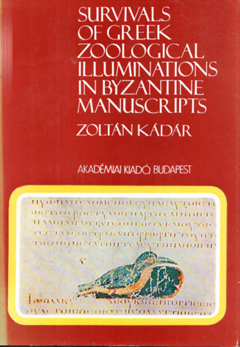 Zoltn Kdr - Survival of greek zoological illuminations in byzantine manuscripts