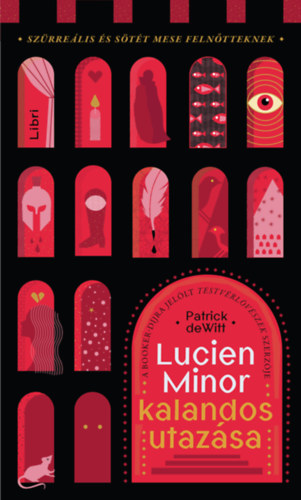 Patrick deWitt - Lucien Minor kalandos utaz�sa