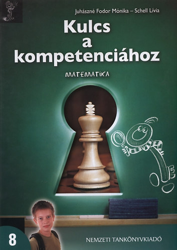 Juhszn Fodor Mnika; Schell Lvia - Kulcs a kompetencihoz. Matematika 8.