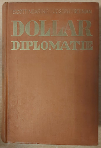 Dollar-Diplomatie. Eine Studie ber amerikanischen Imperialismus