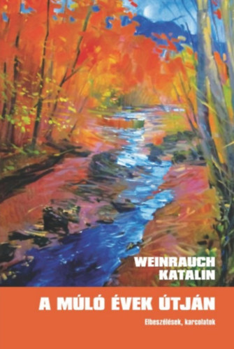 Weinrauch Katalin - A m�l� �vek �tj�n