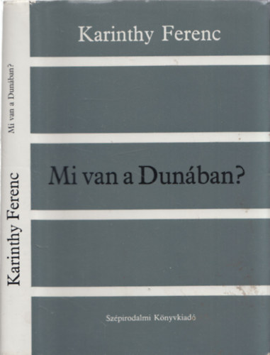 Karinthy Ferenc - Mi van a Dunában? - DEDIKÁLT!