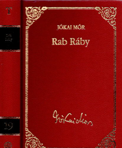 Jókai Mór - Rab Ráby (Jókai Mór válogatott művei 19.)