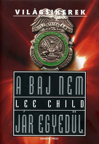 Lee Child - A baj nem j�r egyed�l
