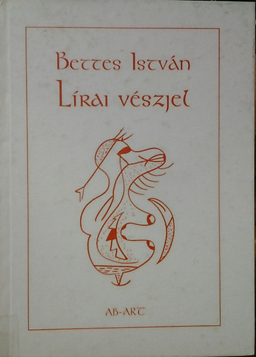 Bettes Istv�n - L�rai v�szjel (versek)