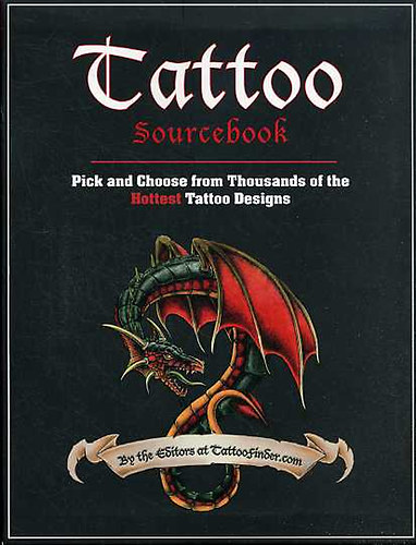 Tattoo Sourcebook. Pick and Choose from Thousands of the Hottest...