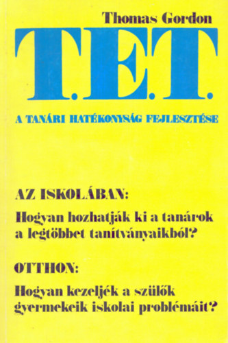 Thomas Gordon - T.E.T.: A tan�ri hat�konys�g fejleszt�se