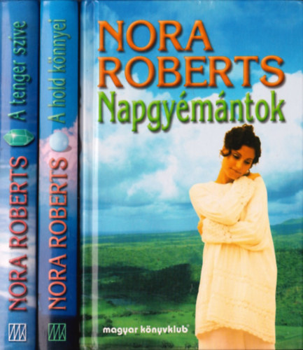 Nora Roberts - Az ardmore-i Gallagherek 1-3. (1. Napgymntok, 2. A hold knnyei, 3. A tenger szve)