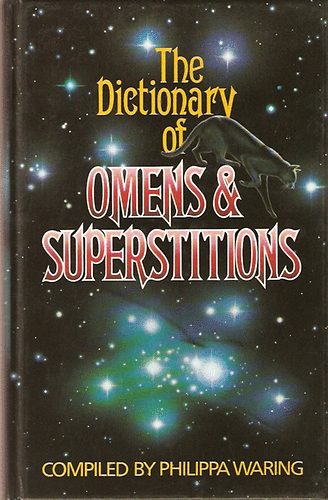 Philippa  Waring (szerk.) - The Dictionary of Omens & Superstitions