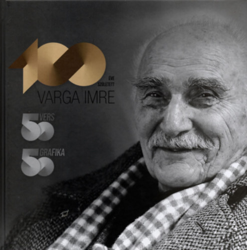 Varga Imre - 100 �ve sz�letett Varga Imre