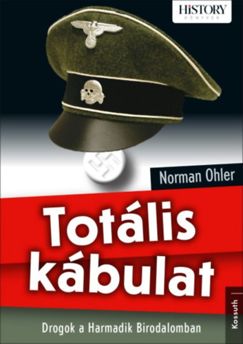 Norman Ohler - Tot�lis k�bulat (Drogok a Harmadik Birodalomban)