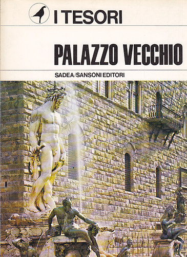 Luciano Berti; Piero Aranguren - Palazzo Vecchio