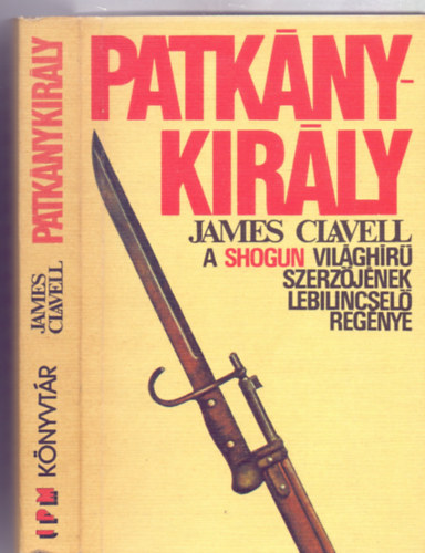 James Clavell - Patknykirly (King Rat)