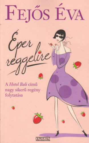 Fej�s �va - Eper reggelire