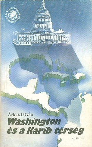 �rkus Istv�n - Washington �s a Karib t�rs�g
