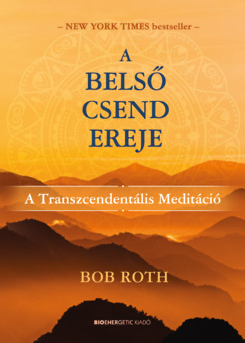 Bob Roth - A belső csend ereje