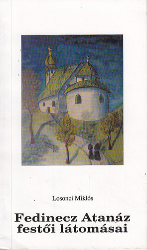Losonci Mikls - Fedinecz Atanz festi ltomsai