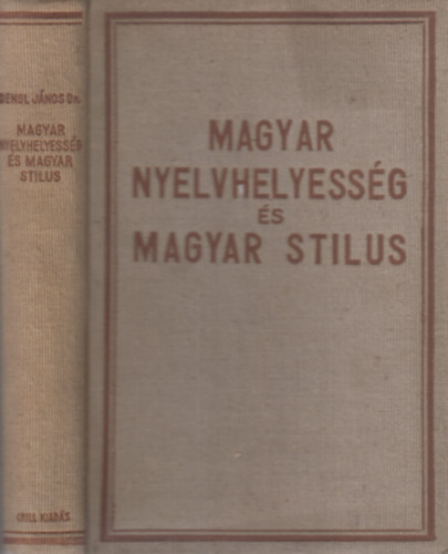 Dr. Dengl János - Magyar nyelvhelyesség és magyar stílus