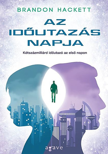 Brandon Hackett - Az id�utaz�s napja