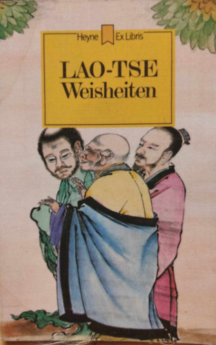 Jörg Weigand Lao-Tse - Lao-Tse: Weisheiten (Heyne Ex Libris)