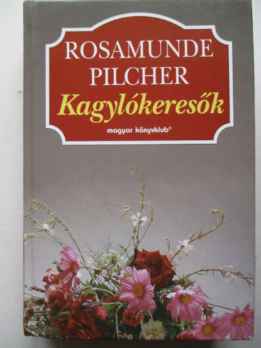 Rosamunde Pilcher - Kagylkeresk