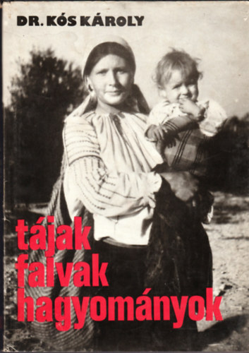 Dr. Ks Kroly - Tjak, falvak, hagyomnyok