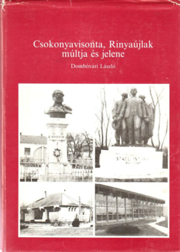 Dombvri Lszl - Csokonyavisonta, Rinyajlak mltja s  jelene